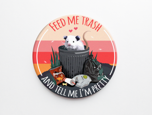 Feed Me Trash Opossum Magnet