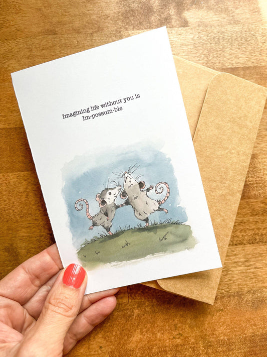 Life Without You Is Im-Possum-ble Opossum Card and Envelope