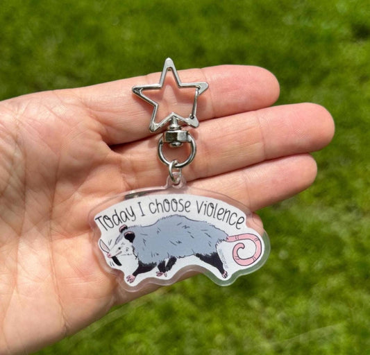 Today I Choose Violence Opossum Acrylic Keychain