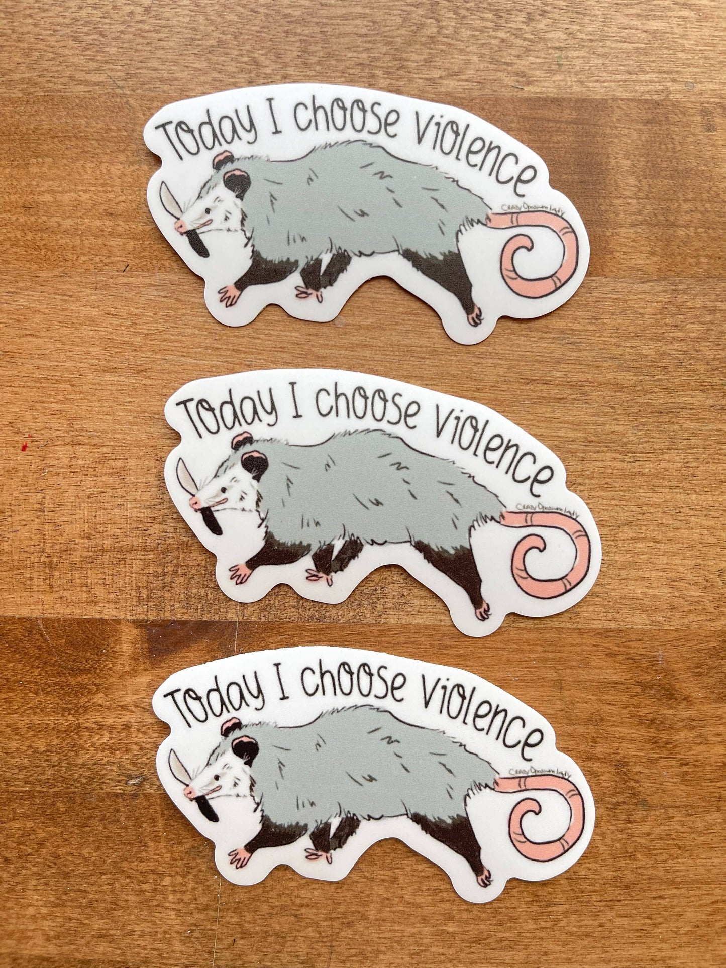 Today I Choose Violence Possum Opossum Vinyl Art Sticker
