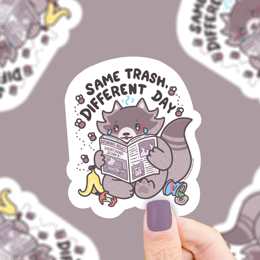 Same Trash Different Day Raccoon Vinyl Sticker