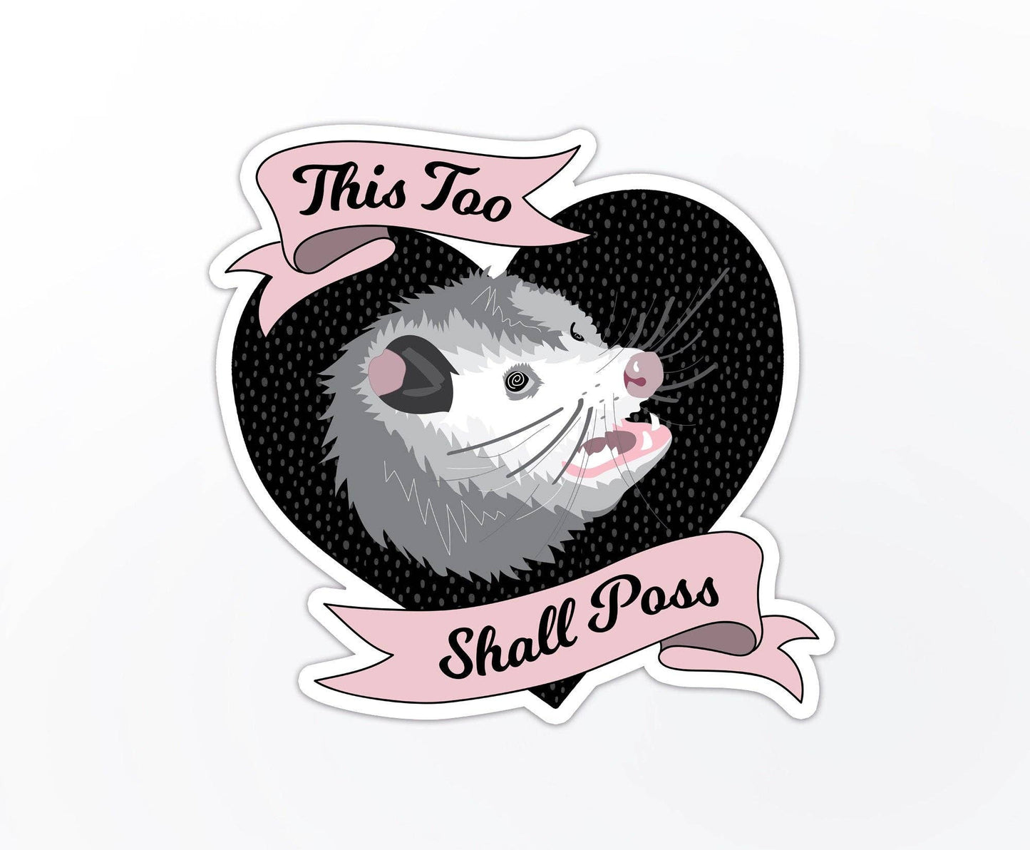 This Too Shall Poss Matte Vinyl Sticker