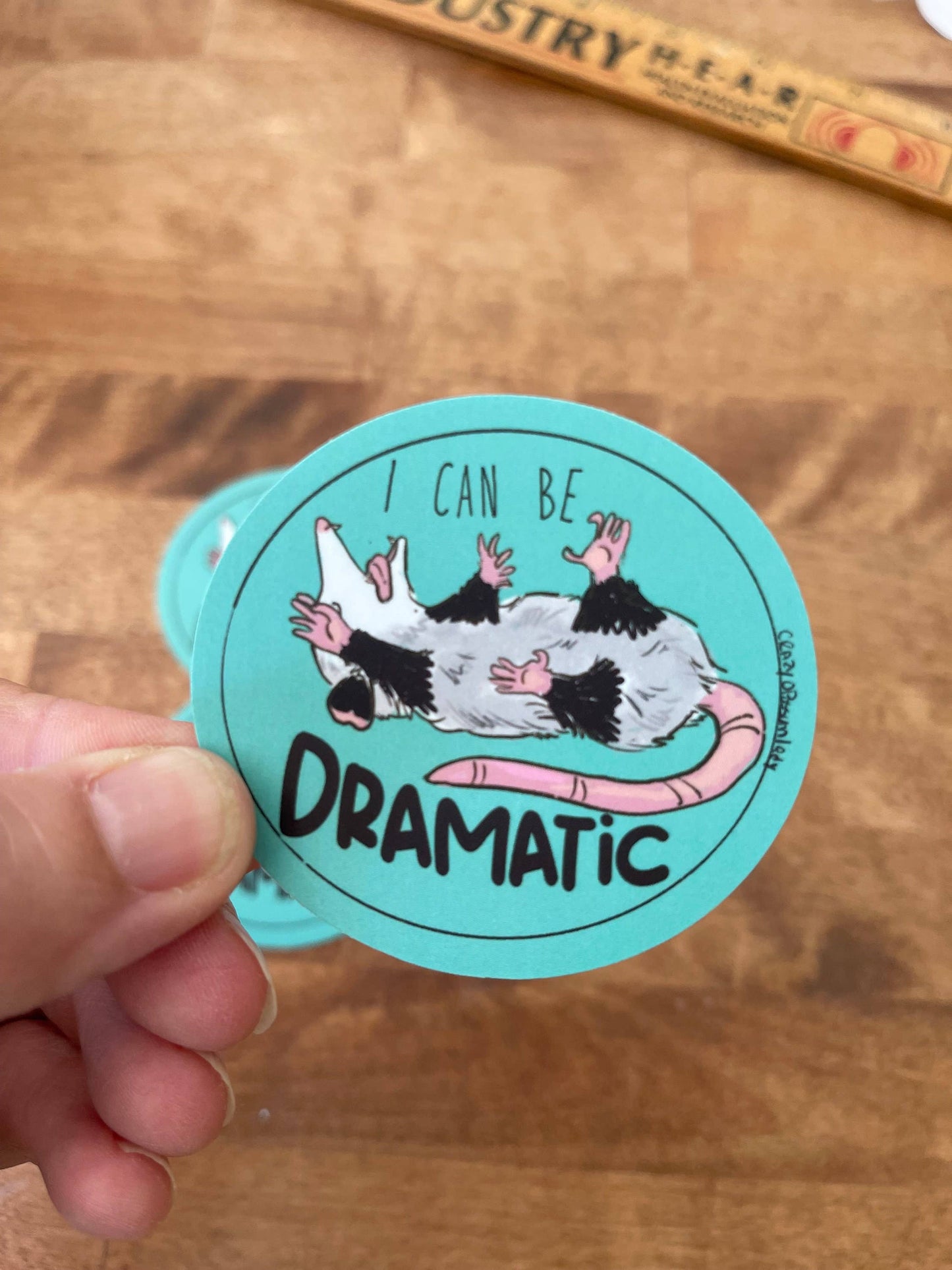 I Can Be Dramatic Opossum Vinyl Sticker